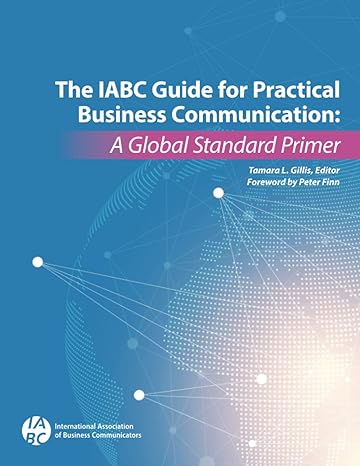 The IABC Guide for Practical Business Communication